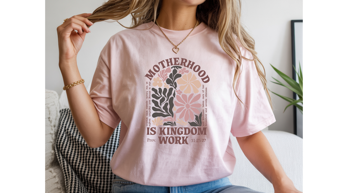 Motherhood Is Kingdom Work Tee | Proverbs 31 Christian Shirt | Soft Floral Faith Tee