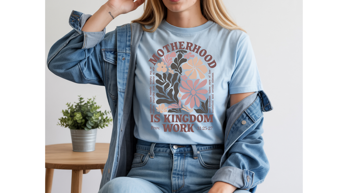 Motherhood Is Kingdom Work Tee | Proverbs 31 Christian Shirt | Soft Floral Faith Tee
